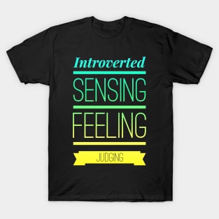 ISFJ Practical Supportive Dutiful Meticulous T-Shirt